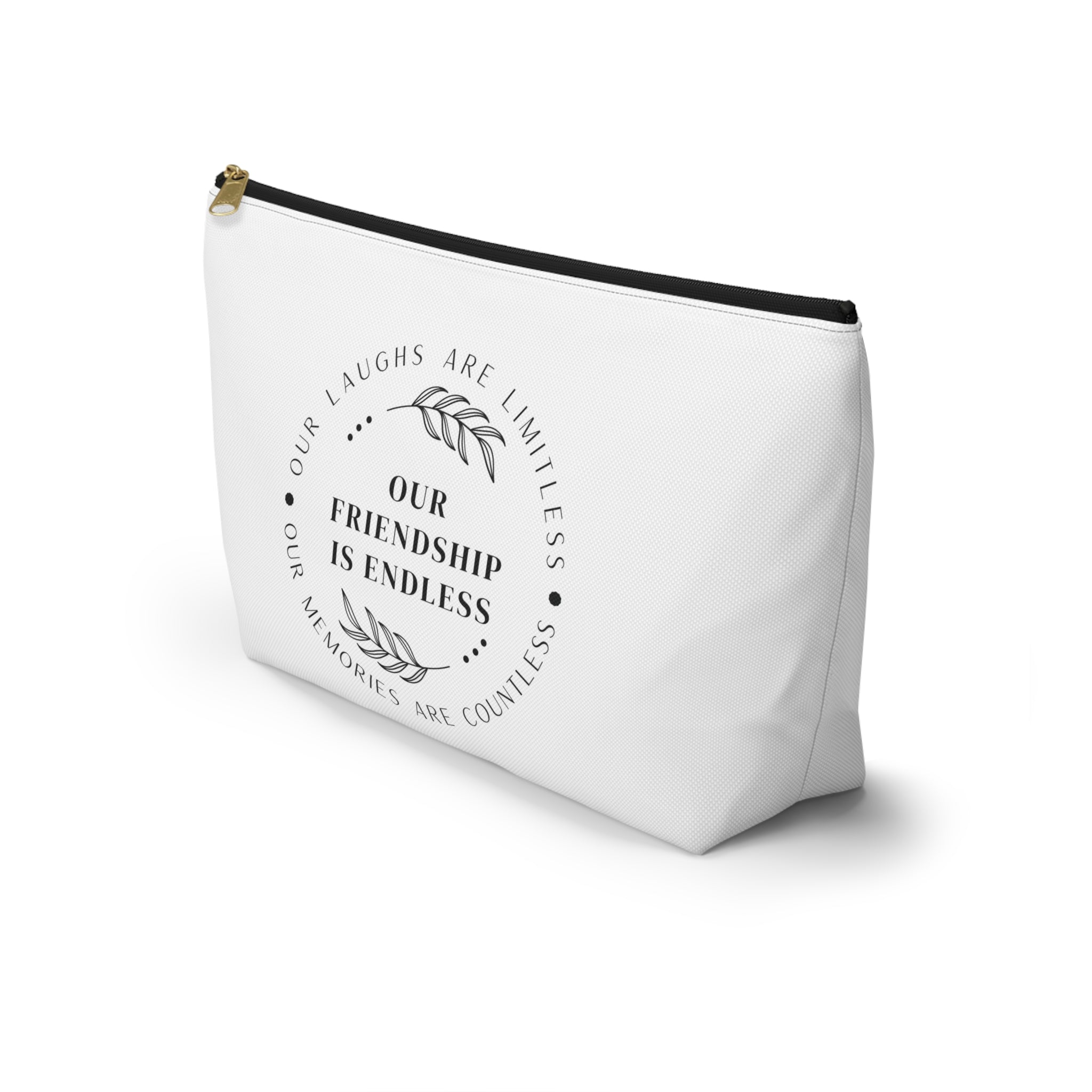 Our Friendship is Endless Cosmetic Bag