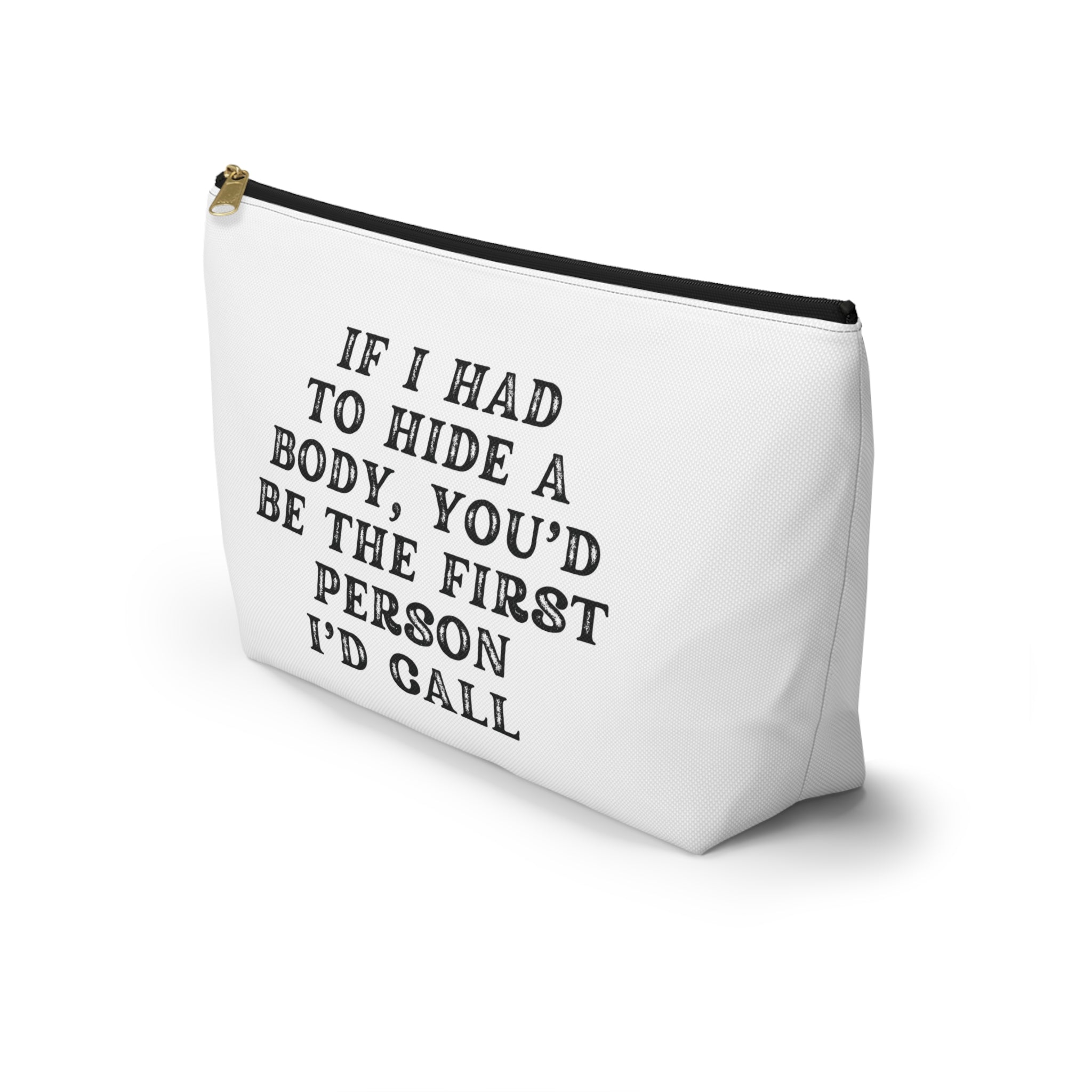 If I Had to Hide a Body Bag