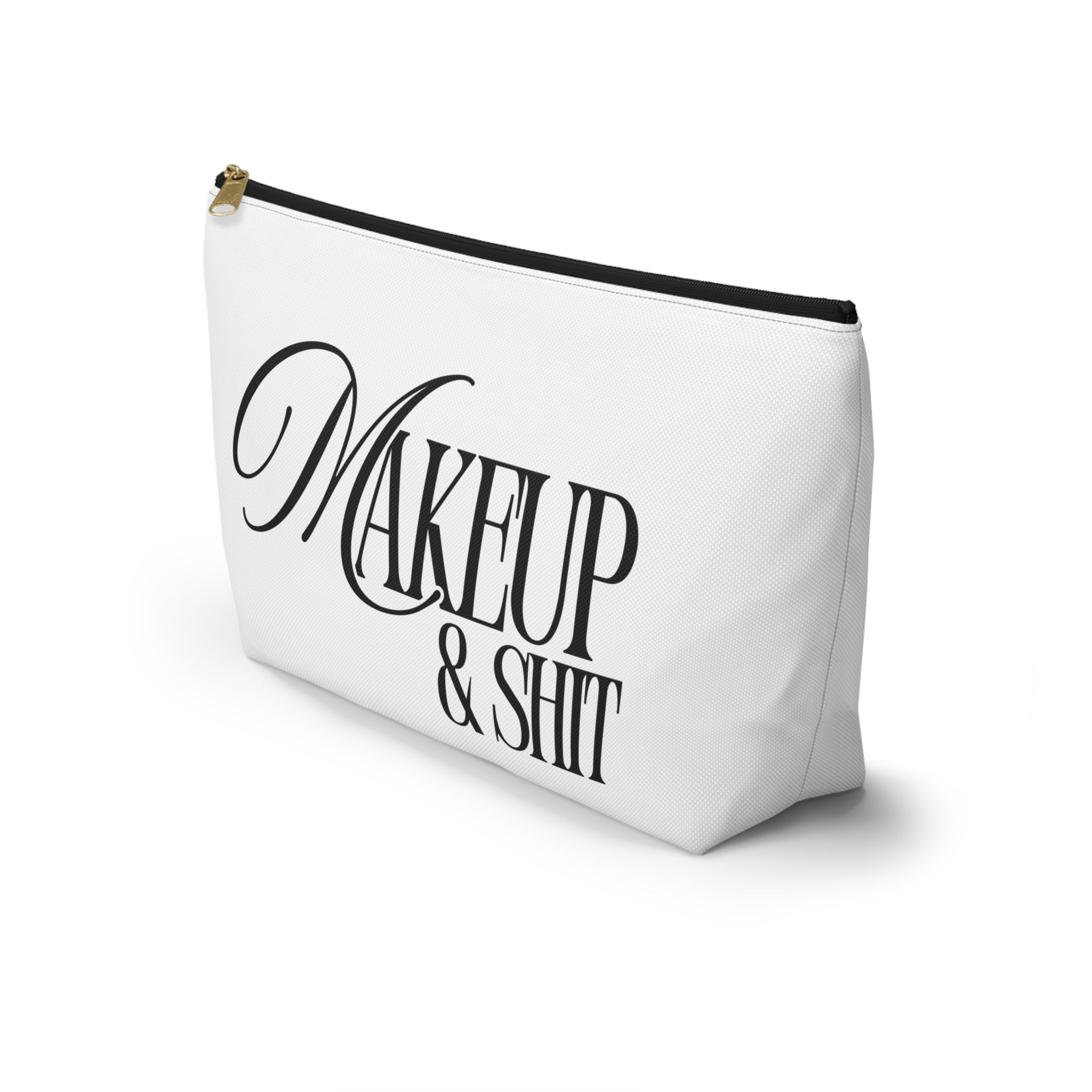 Makeup & Shit Cosmetic Bag