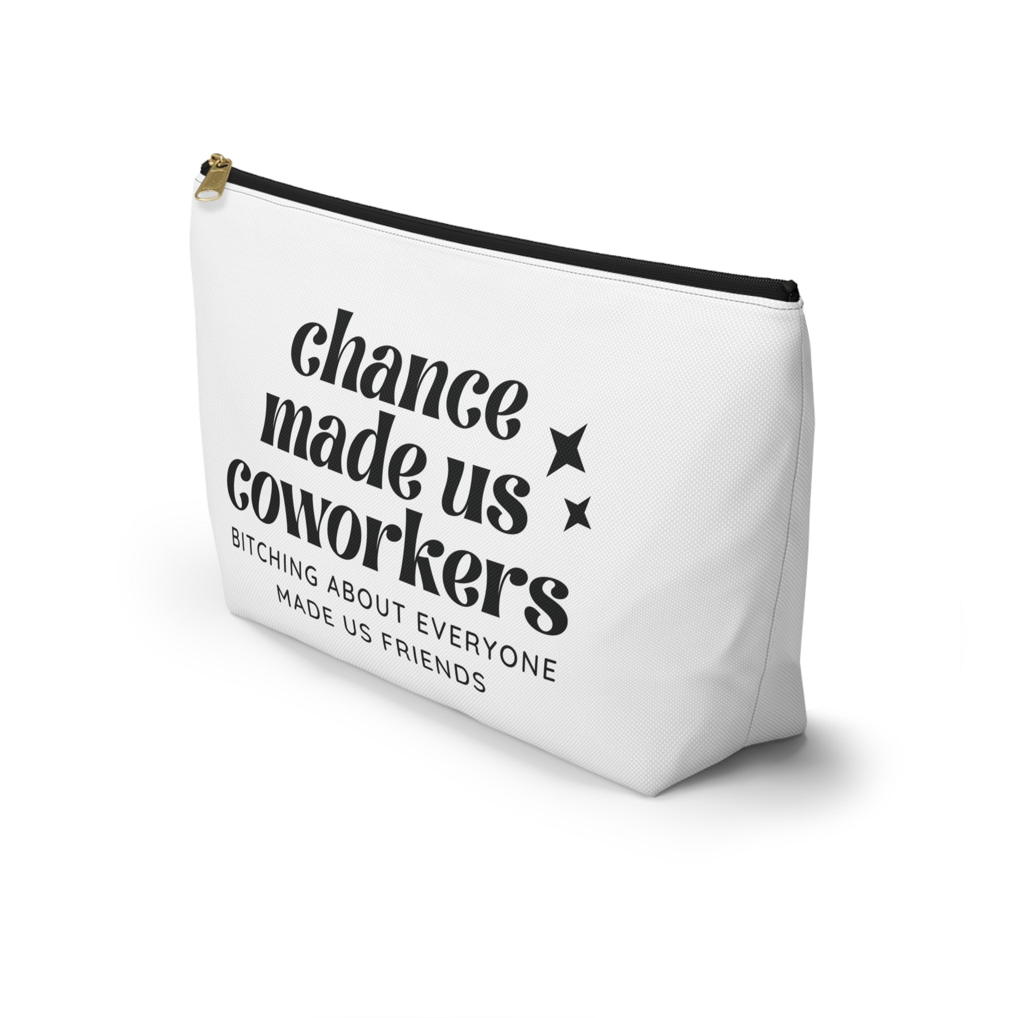 Chance Made Us Coworkers Cosmetic Bag