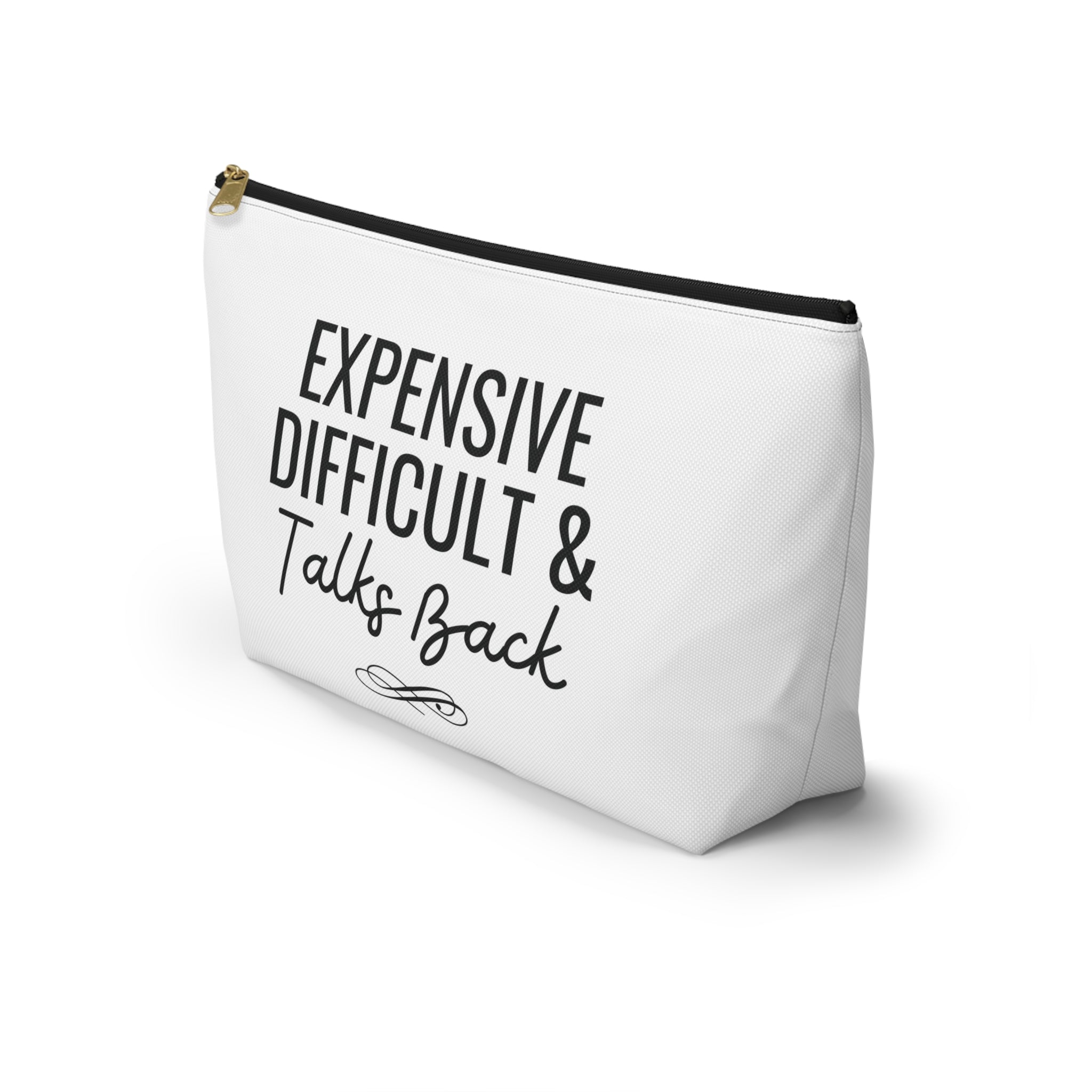 Expensive Difficult & Talks Back Bag
