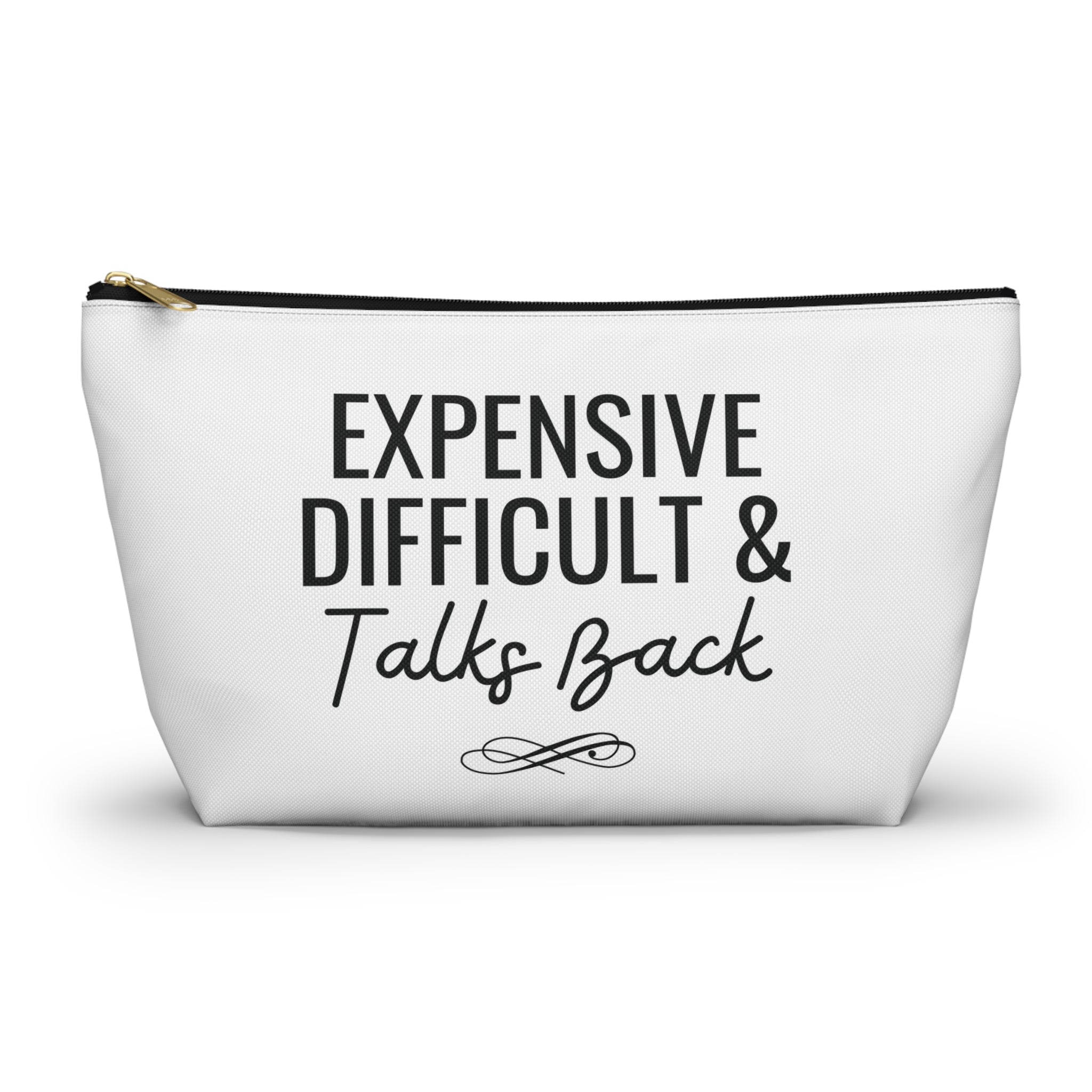 Expensive Difficult & Talks Back Bag