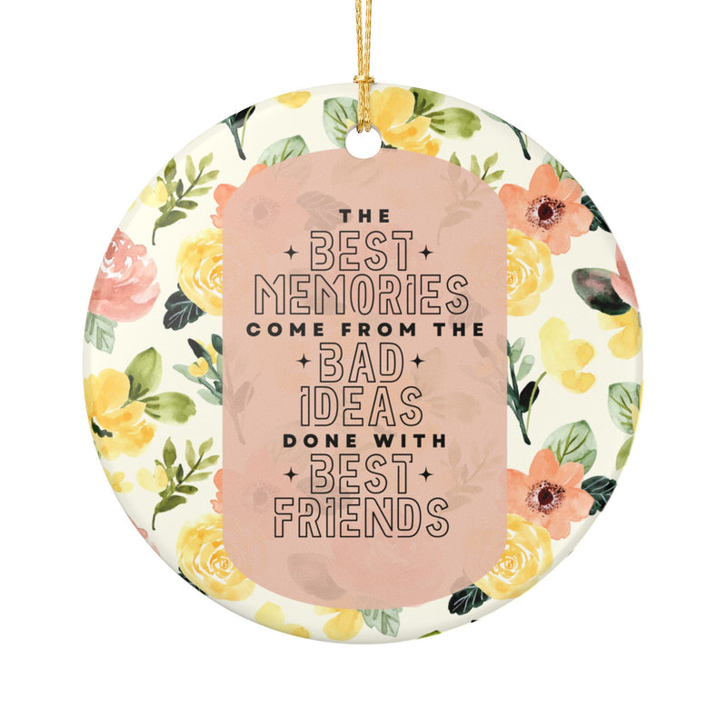 The Best Memories Friendship Ornament