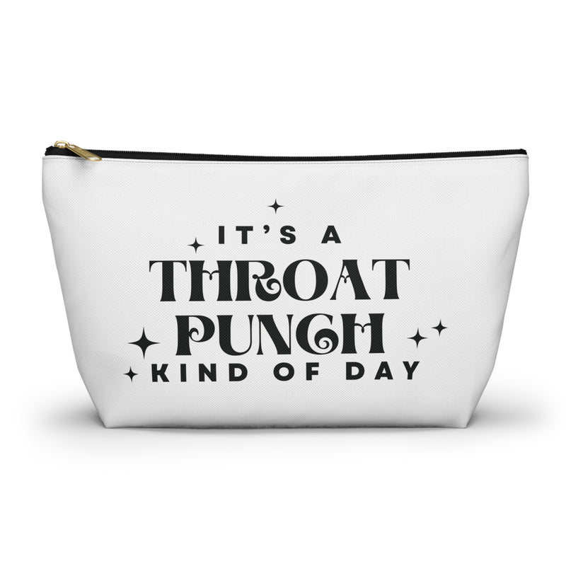 It's A Throat Punch Kind Of Day Cosmetic Bag