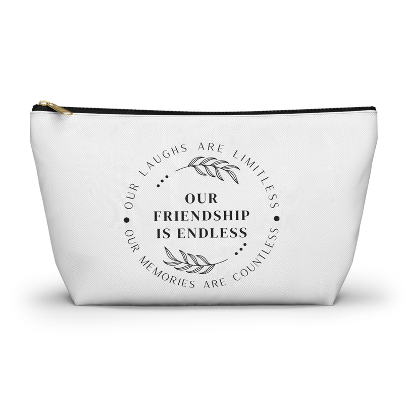 Our Friendship is Endless Cosmetic Bag