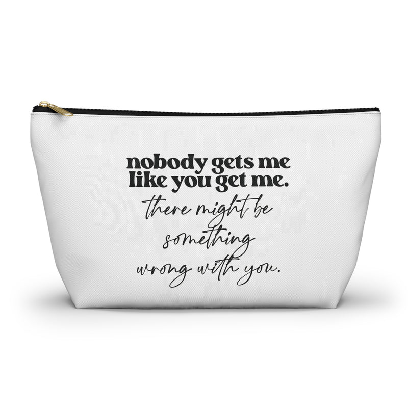 Nobody Gets Me Like You Get Me Bag