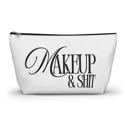 Makeup & Shit Cosmetic Bag