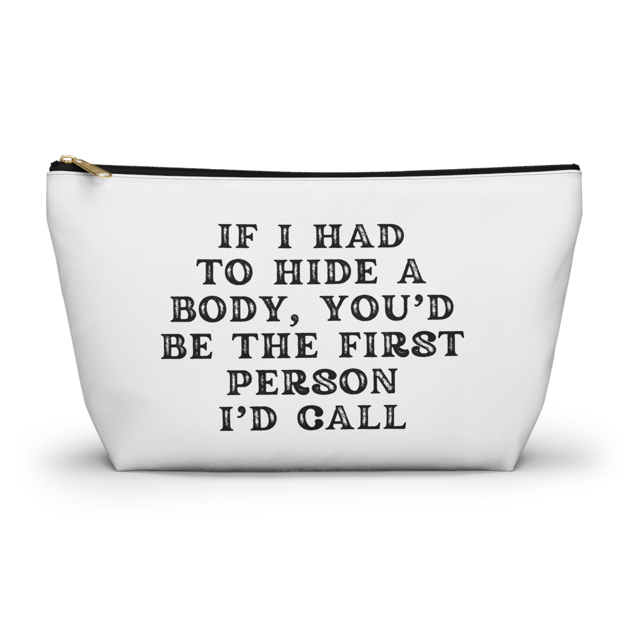 If I Had to Hide a Body Bag