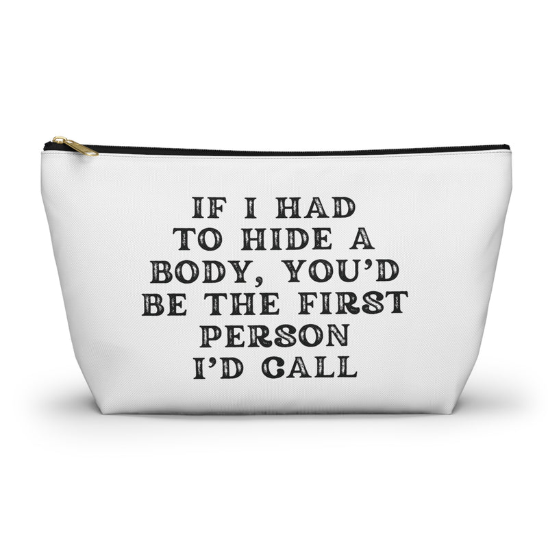 If I Had to Hide a Body Bag