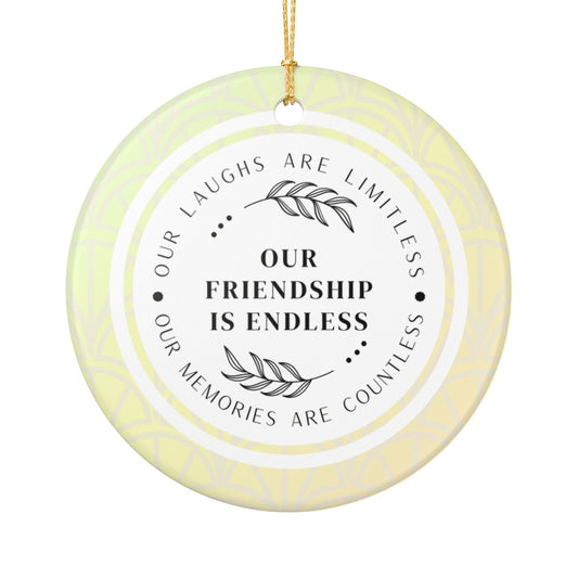 Our Friendship is Endless Ornament