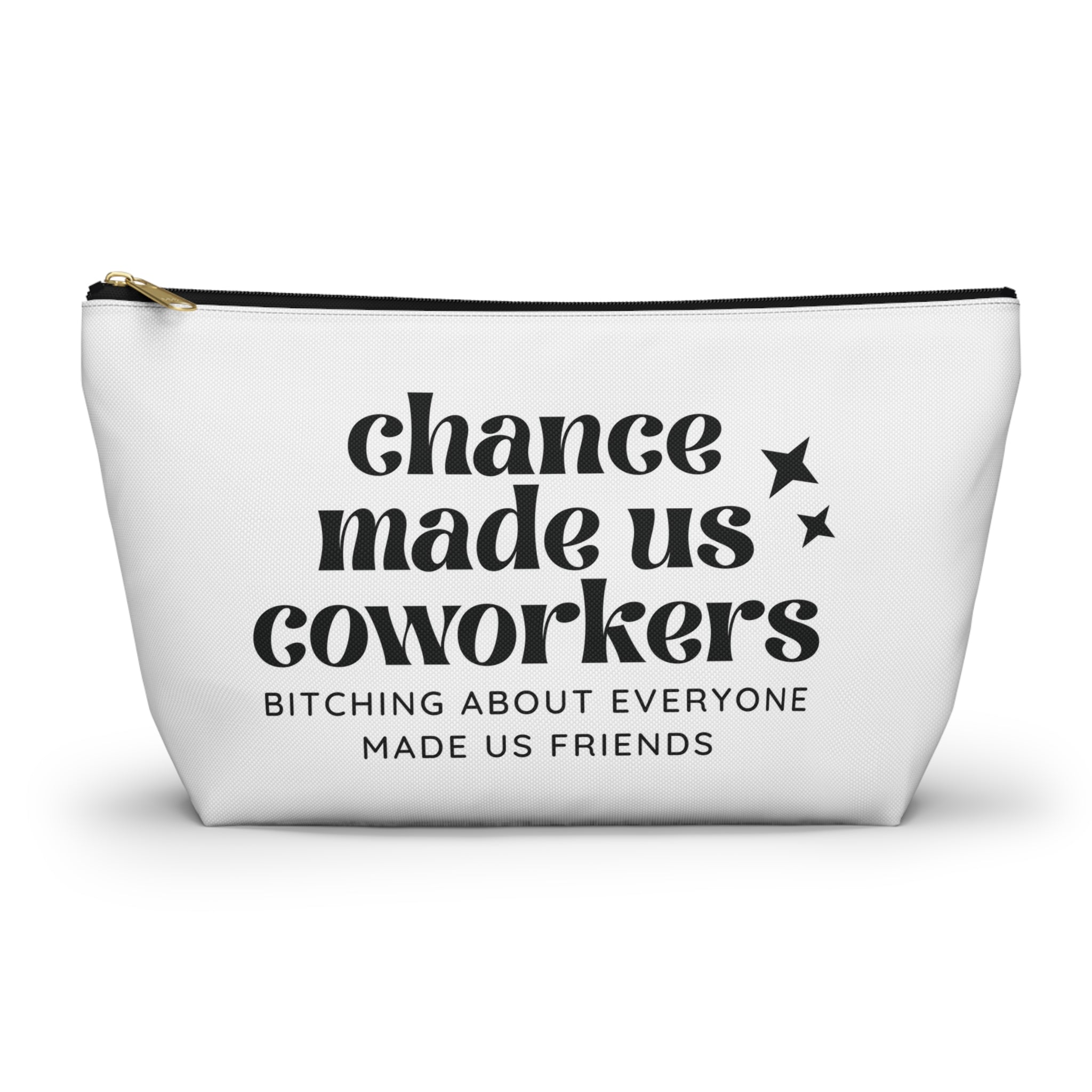 Chance Made Us Coworkers Cosmetic Bag