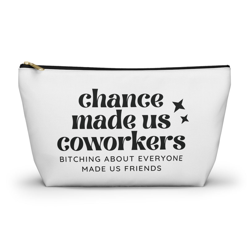 Chance Made Us Coworkers Cosmetic Bag