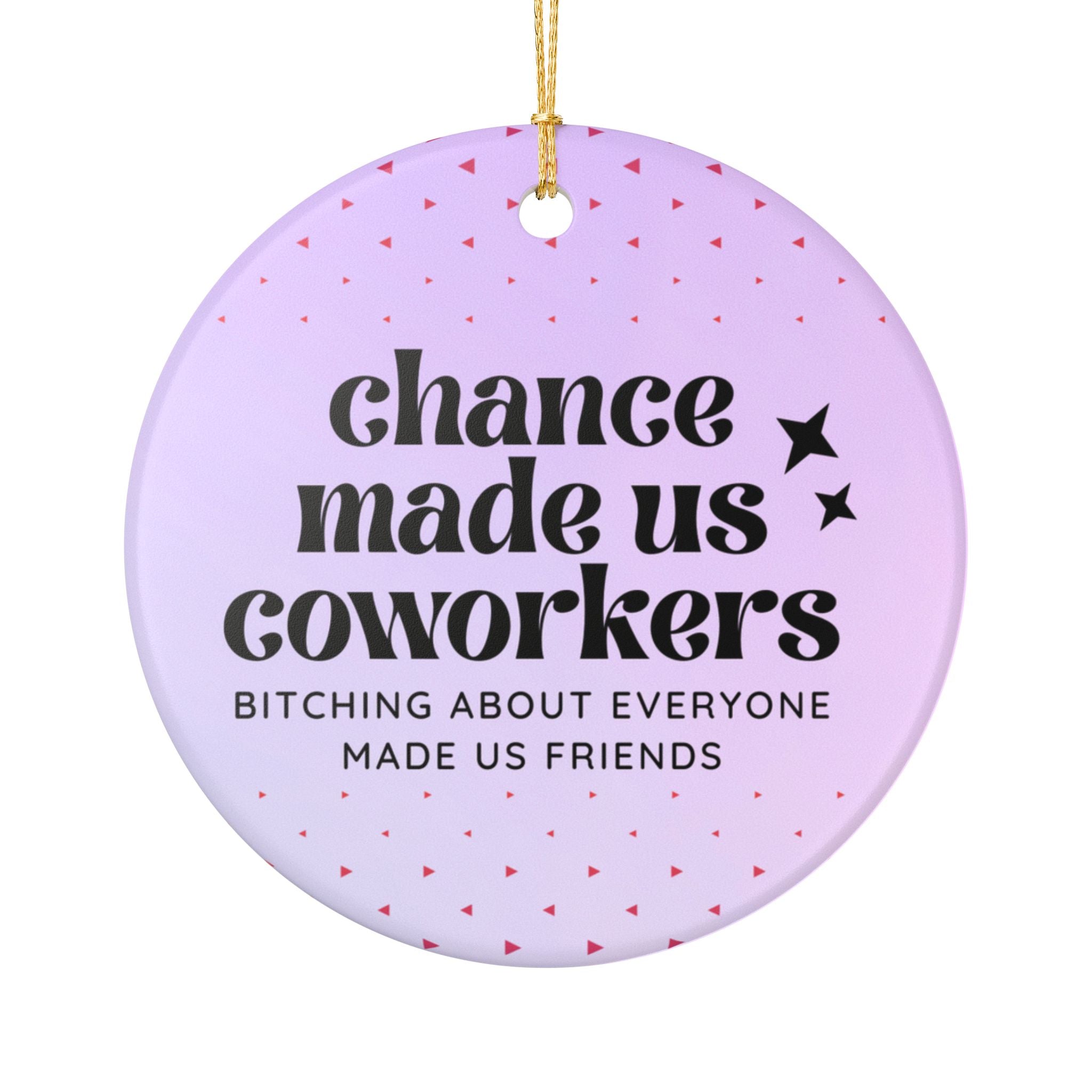 Chance Made Us Coworkers Ornament