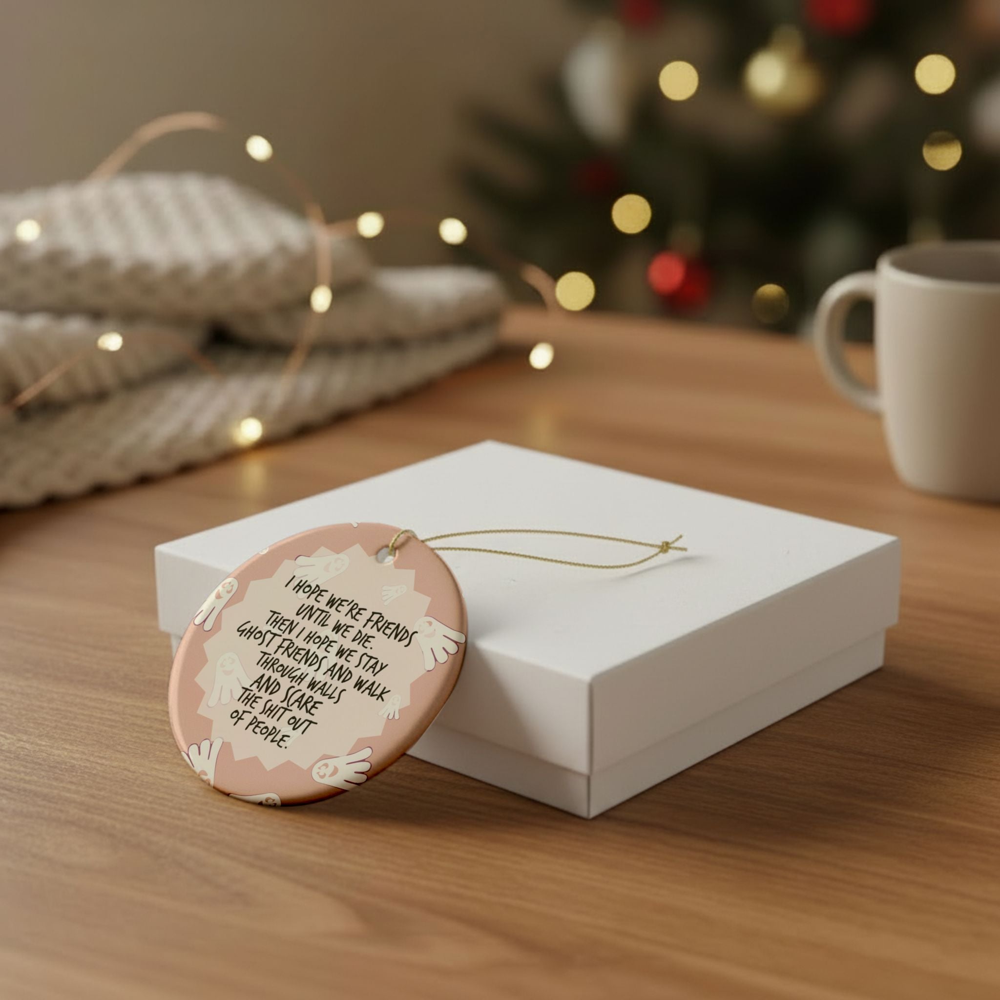 I Hope We Stay Ghost Friends Ornament