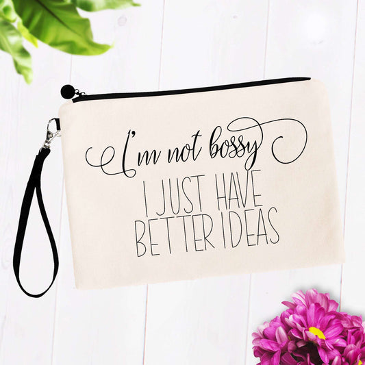 I'm Not Bossy I Just Have Better Ideas RTS