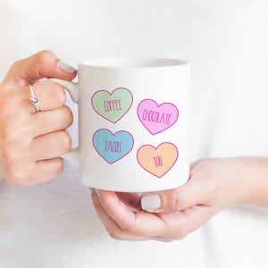 Coffee Chocolate Tacos You Candy Heart Mug RTS