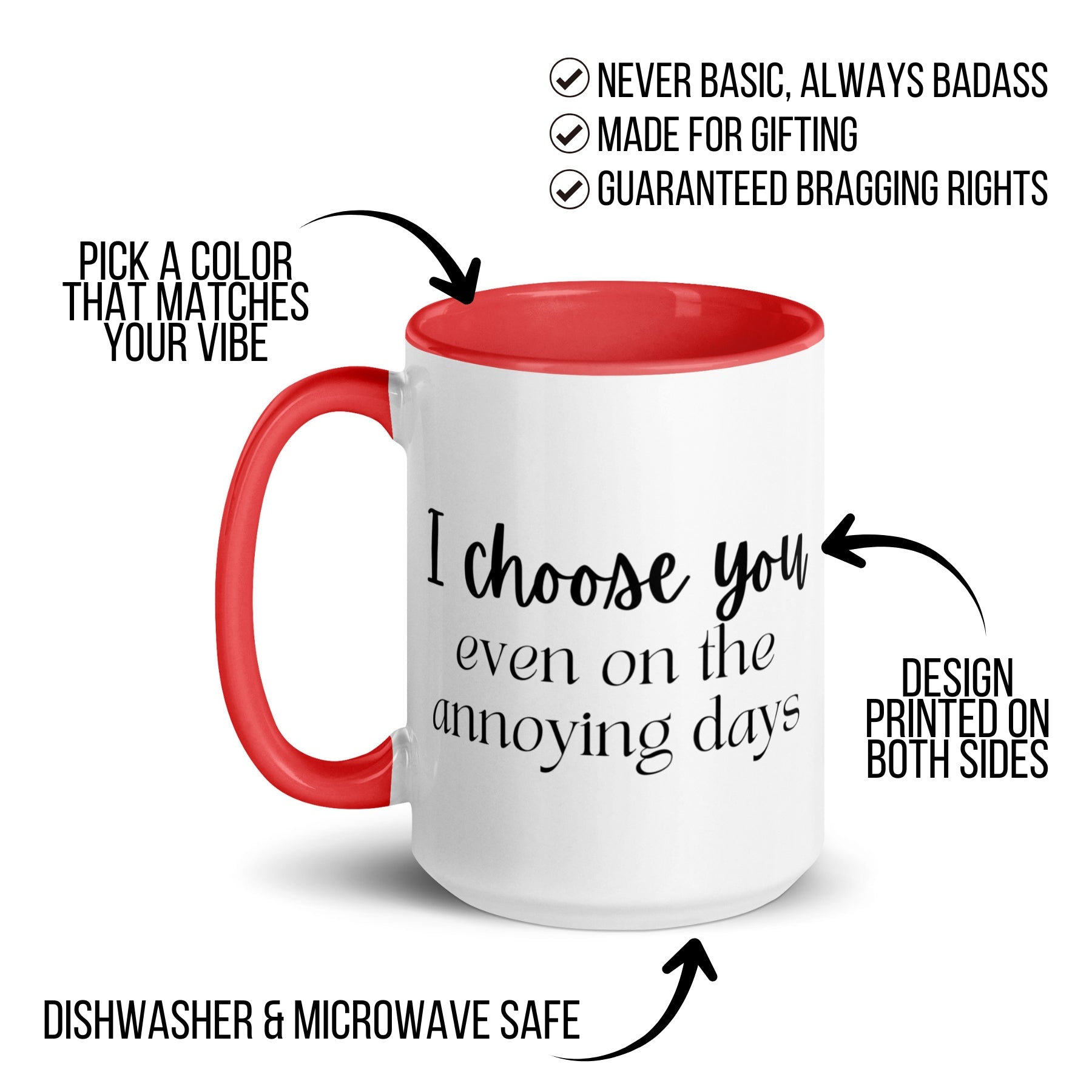 I Choose You Even On The Annoying Days Mug
