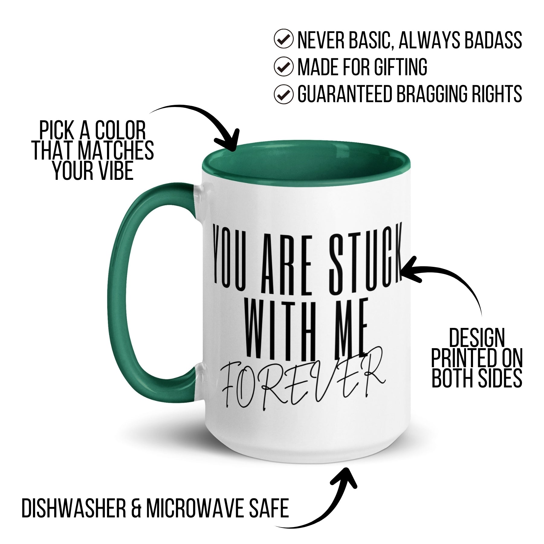 You Are Stuck With Me Forever Mug