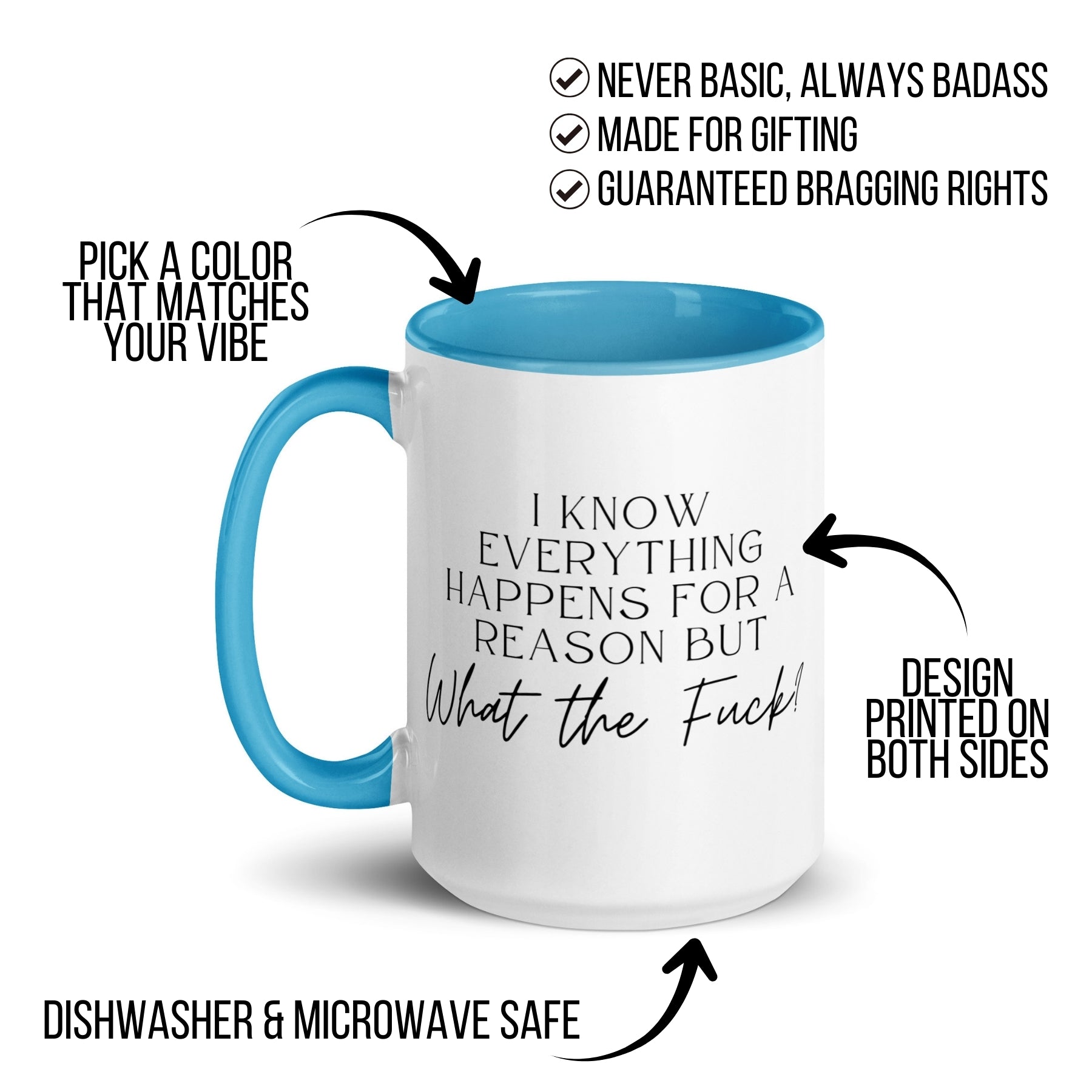 Everything Happens for a Reason But Mug