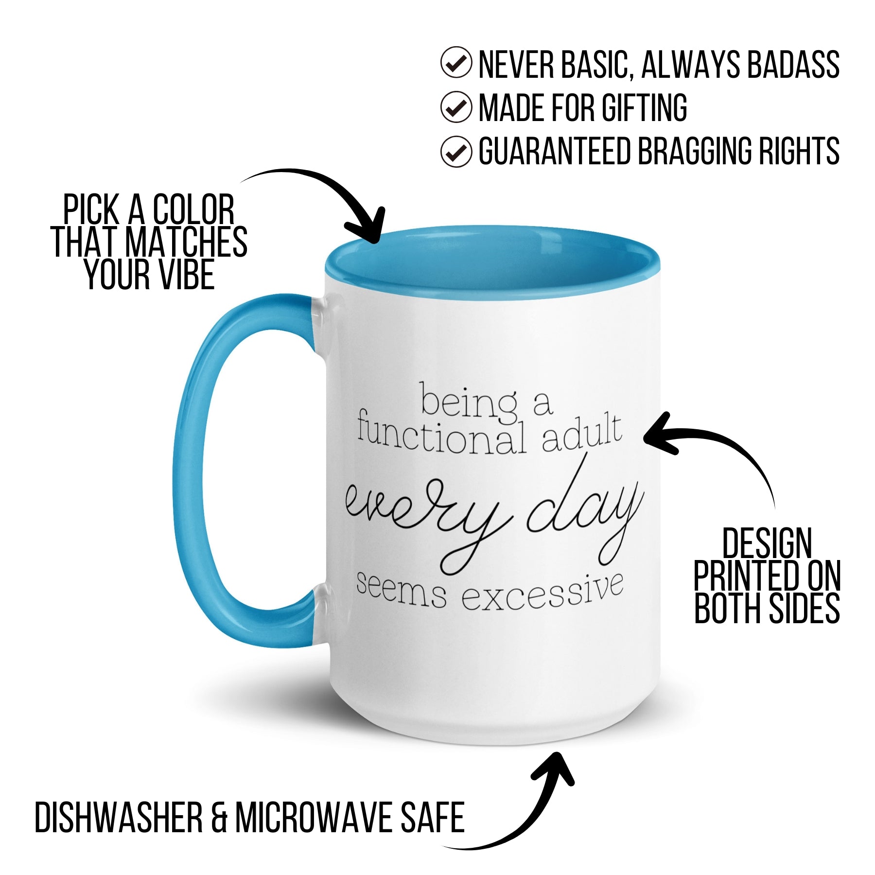 Being a Functional Adult Every day Seems Excessive Mug