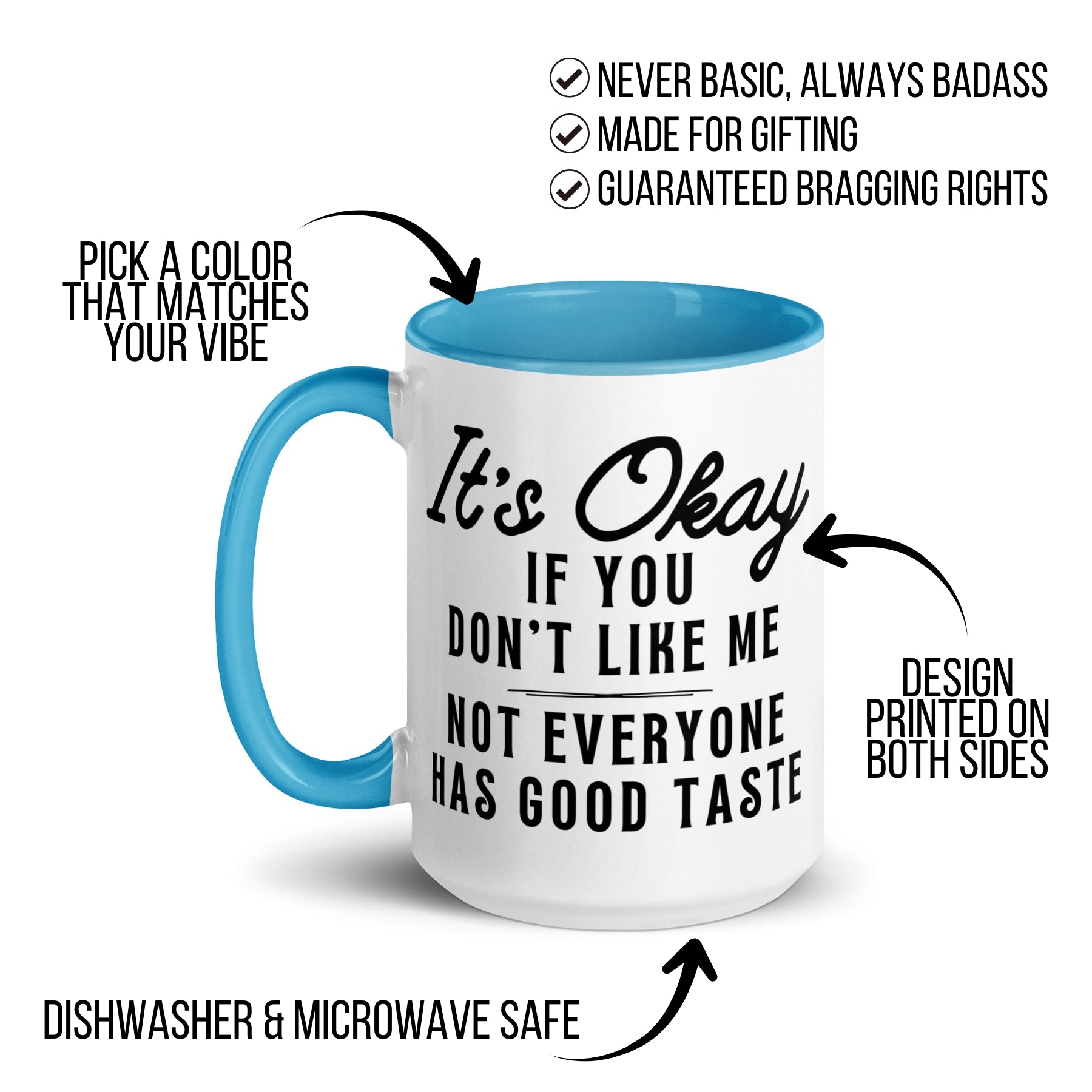 Not Everyone Has Good Taste Mug