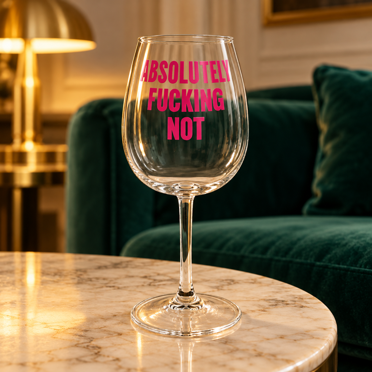 Absolutely Fucking Not Wine Glass