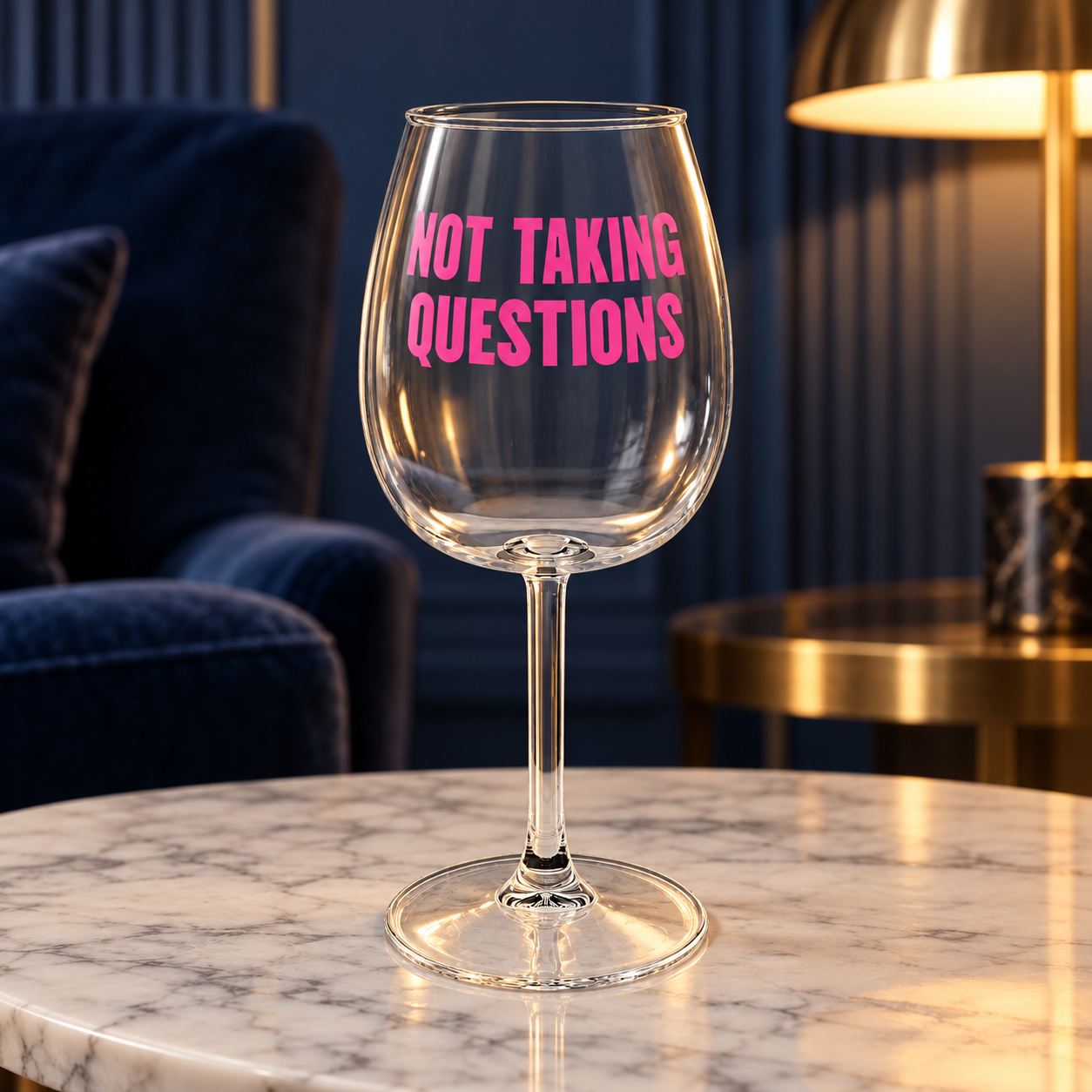 Not Taking Questions Wine Glass