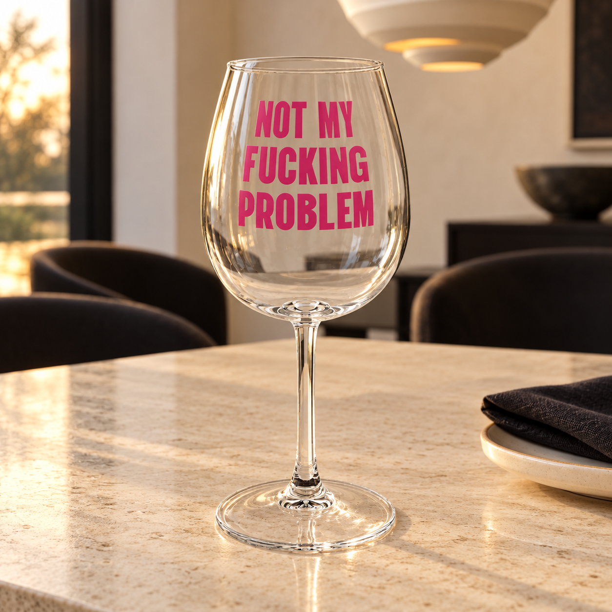 Not My Fucking Problem Wine Glass