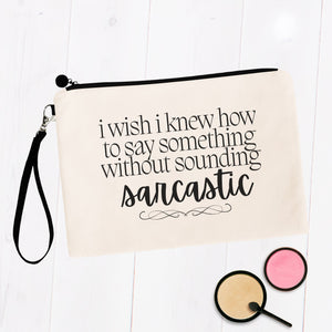 I Wish I Knew Sarcastic Bag