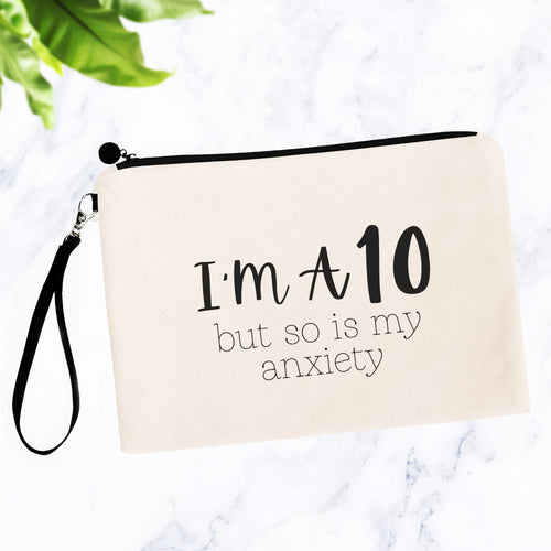 I'm a 10 but so is my Anxiety Bag