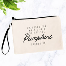 Load image into Gallery viewer, I&#39;m Sorry For What I Said Pumpkins Bag