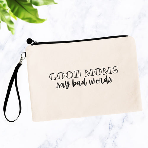 Good Moms Say Bad Things Makeup Bag