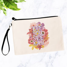 Load image into Gallery viewer, Eff You See Kay Flowery Language Makeup Bag