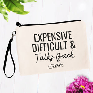 Expensive Difficult & Talks Back Bag RTS