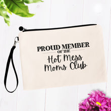 Load image into Gallery viewer, Proud Member of the Hot Mess Moms Club Makeup Bag