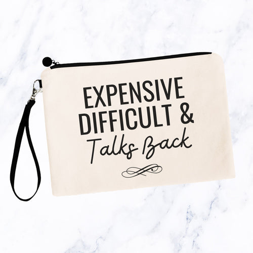 Expensive Difficult & Talks Back Bag RTS