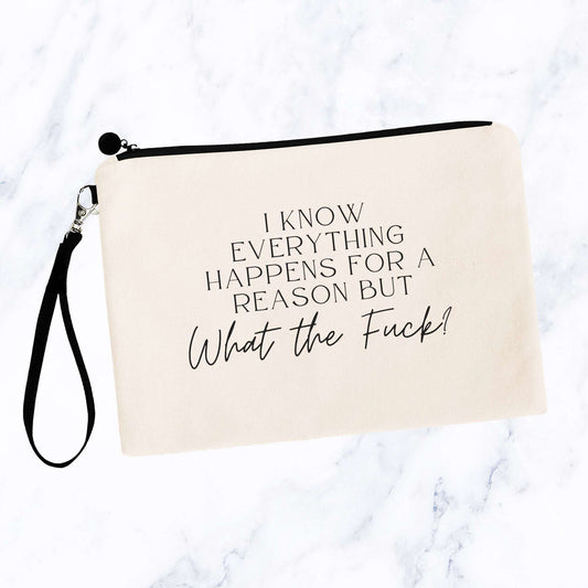 Everything Happens for a Reason But Bag