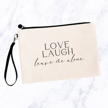 Load image into Gallery viewer, Love Laugh Leave Me Alone Bag