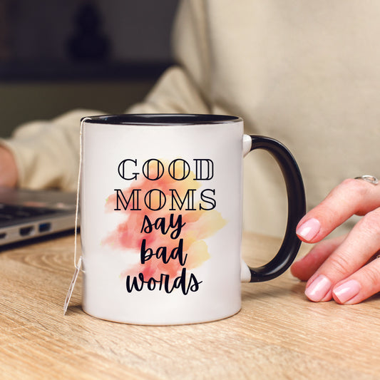 Good Moms Say Bad Words Mug