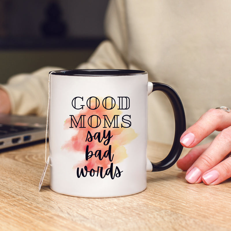 Good Moms Say Bad Words Mug