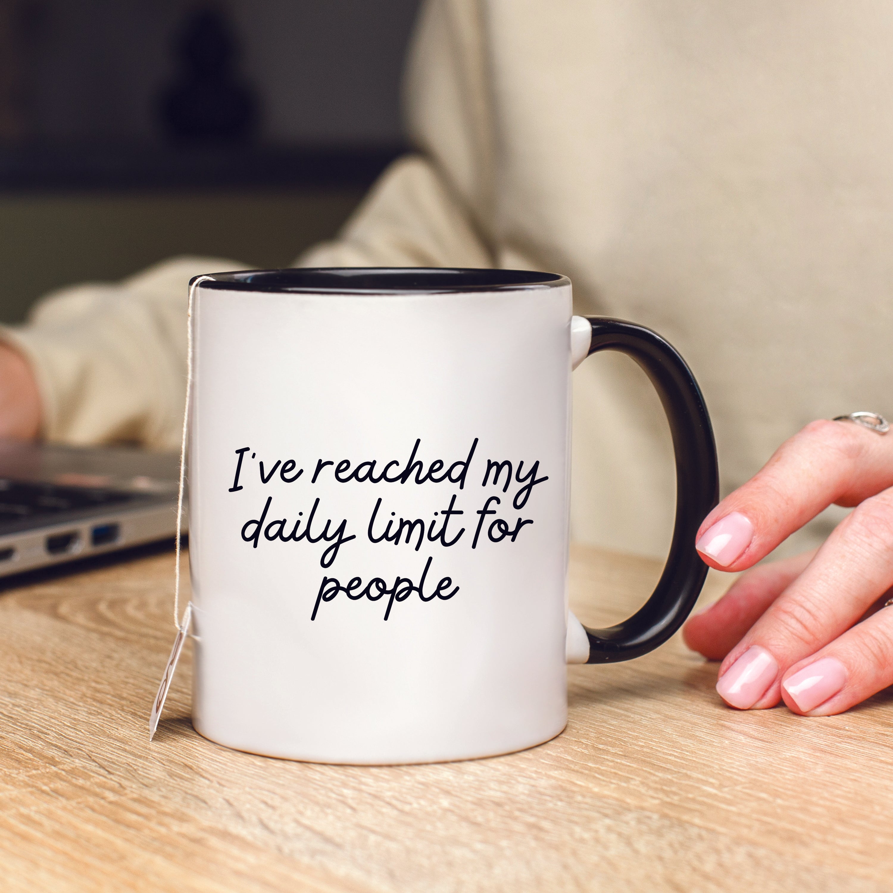 I've Reached My Daily Limit for People Mug