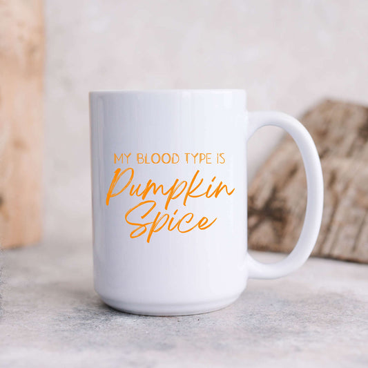 My Blood Type is Pumpkin Spice