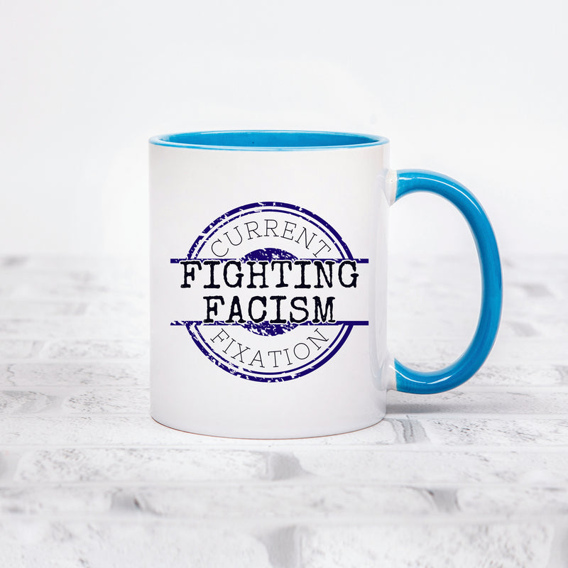 Current Fixation: Fighting Facism Mug