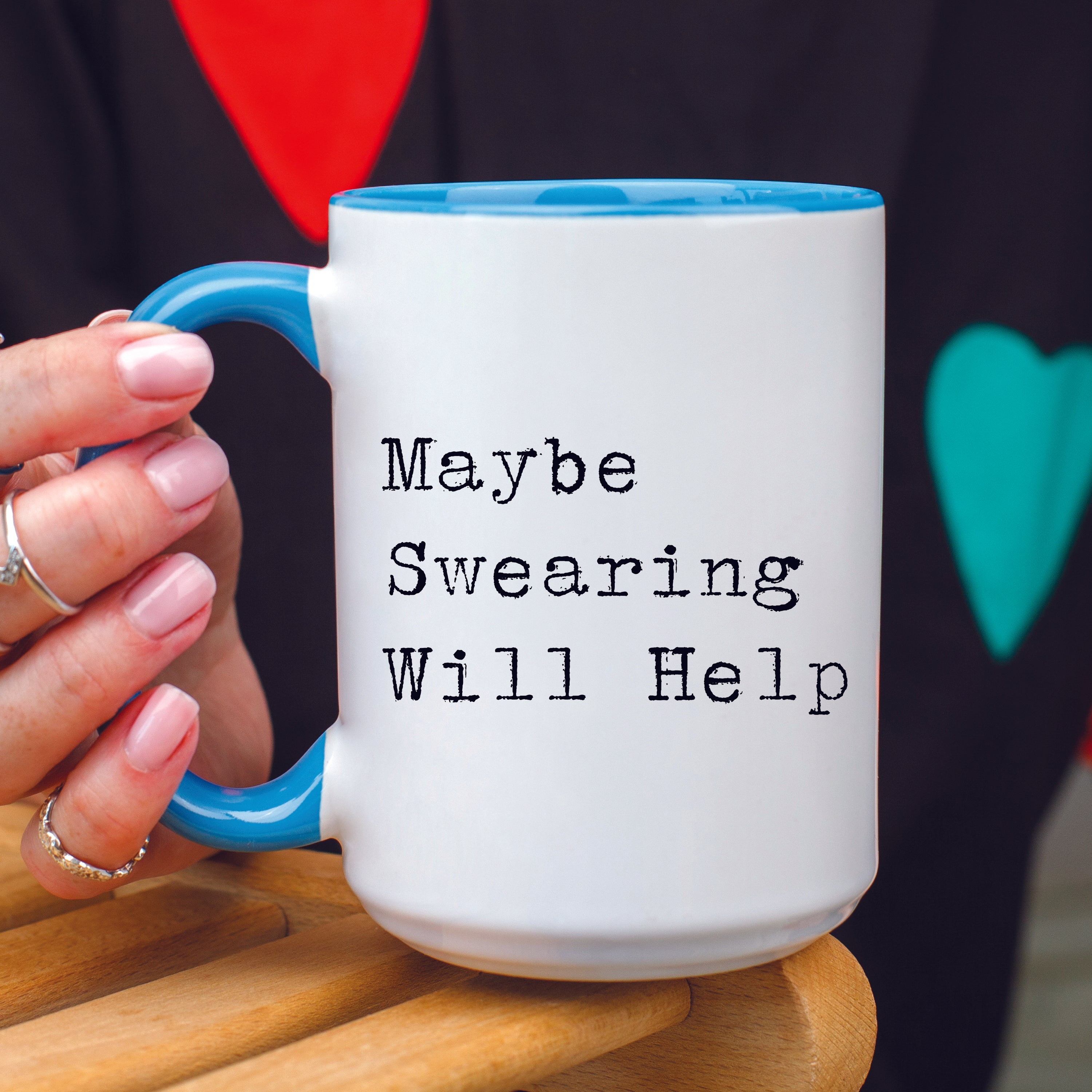 Maybe Swearing Will Help Mug