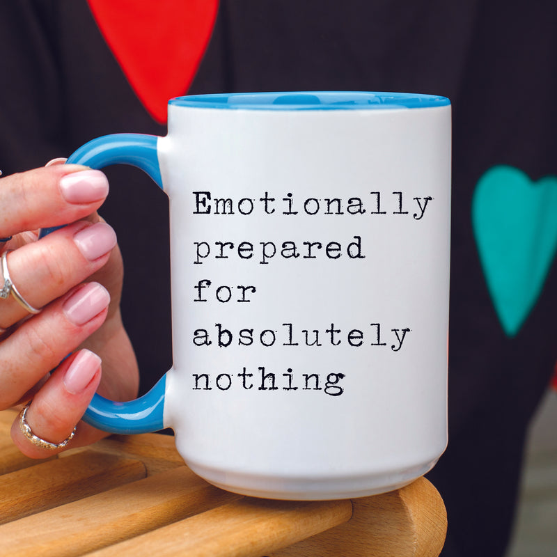 Emotionally Prepared for Nothing Mug