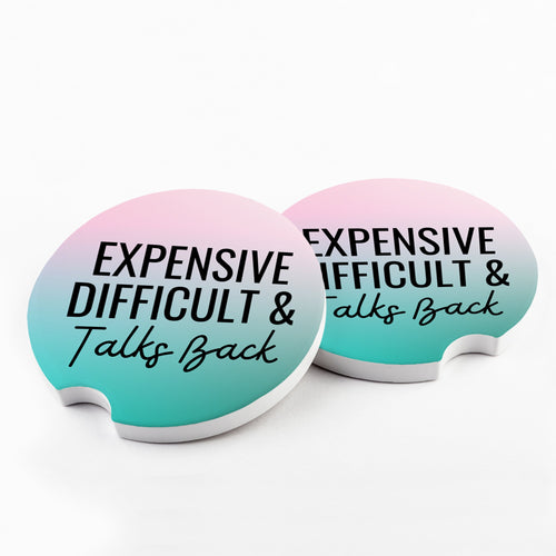 Expensive Difficult & Talks Back Car Coasters