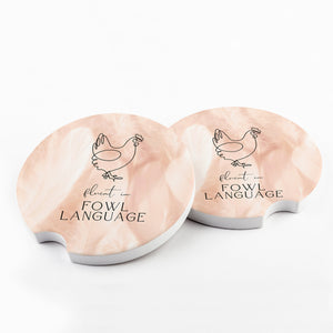 Fluent in Fowl Language Car Coasters