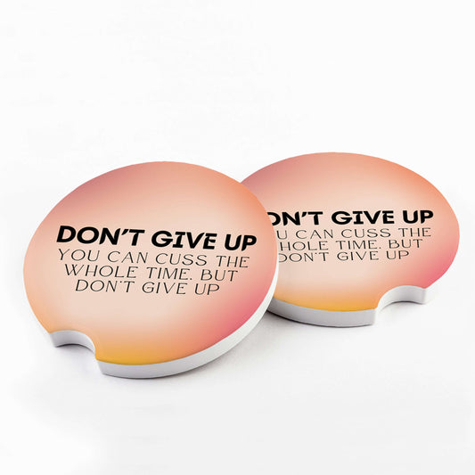 Don't Give Up Car Coasters