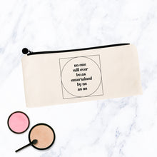 Load image into Gallery viewer, No One Will Ever Be As Entertained By Us As Us Makeup Bag