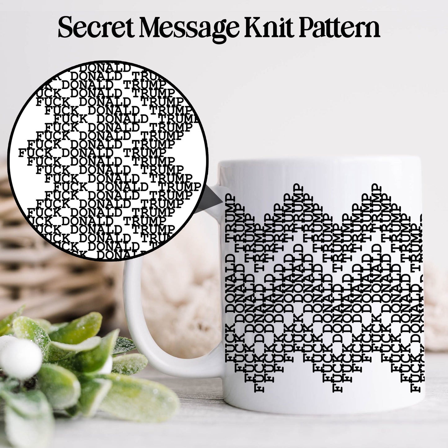 Fuck Donald Trump Secret Message Mug